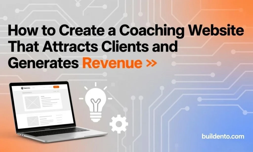 How to Create a Coaching Website That Attracts Clients and Generates Revenue in 2026