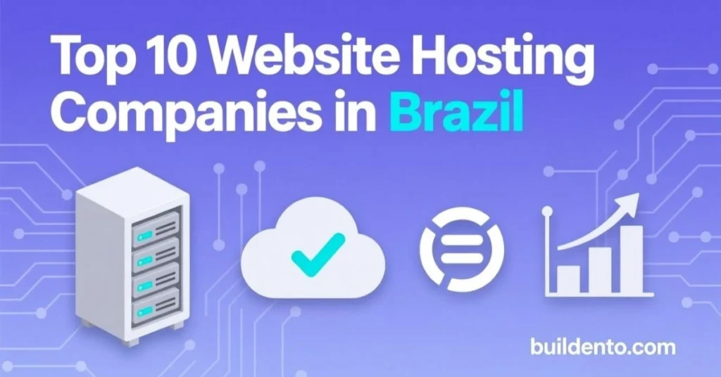 Top 10 Website Hosting Companies in Brazil in 2026 - Complete Guide